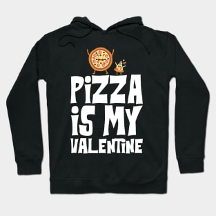 Pizza is my Valentine Hoodie